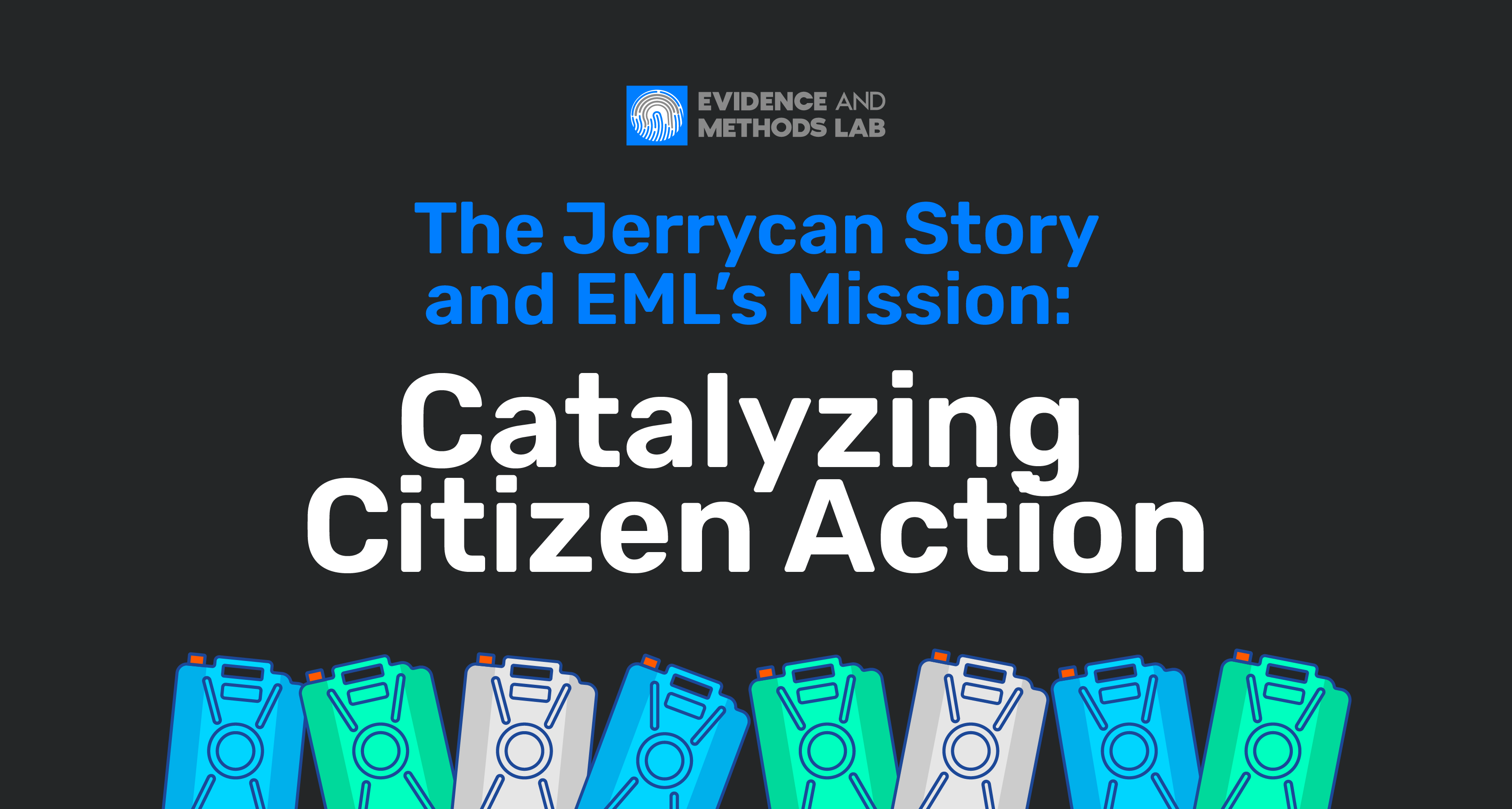 The Jerrycan Story and EML’s Mission: Catalyzing Citizen Action
